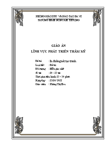 Giáo án Lớp Chồi - Phát triển thẩm mỹ - Đề tài: In đường nét tạo tranh - Năm học 2022-2023 - Phùng Thị Hoa