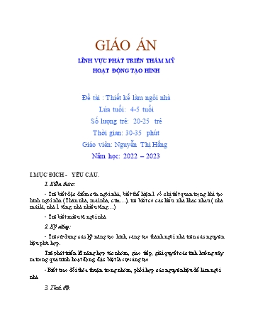 Giáo án Lớp Chồi - Phát triển thẩm mỹ - Đề tài: Thiết kế làm ngôi nhà - Năm học 2022-2023 - Nguyễn Thị Hằng