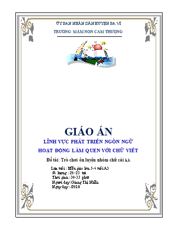 Giáo án Lớp Lá - Phát triển ngôn ngữ - Đề tài: Trò chơi ôn luyện nhóm chữ cái h, k - Năm học 2018-2019 - Giang Thị Nhẫn