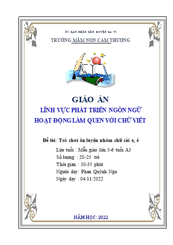 Giáo án Lớp Lá - Phát triển ngôn ngữ - Đề tài: Trò chơi ôn luyện nhóm chữ cái e, ê - Năm học 2022-2023 - Phan Quỳnh Nga