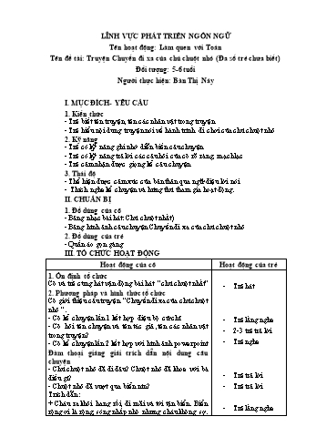 Giáo án Lớp Lá - Phát triển ngôn ngữ - Làm quen với Toán - Truyện Chuyến đi xa của chú chuột nhỏ - Bàn Thị Náy