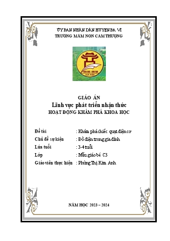 Giáo án Lớp Mầm - Phát triển nhận thức - Đề tài: Khám phá chiếc quạt điện cơ - Năm học 2023-2024 - Phùng Thị Kim Anh