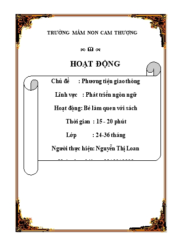Giáo án Lớp Nhà trẻ - Phát triển ngôn ngữ - Chủ đề: Phương tiện giao thông - Nguyễn Thị Loan