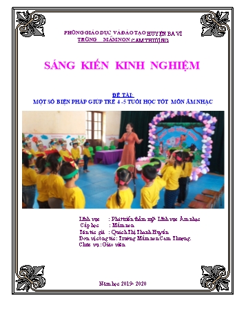 Sáng kiến kinh nghiệm Một số biện pháp giúp trẻ 4 -5 tuổi học tốt lĩnh vực âm nhạc