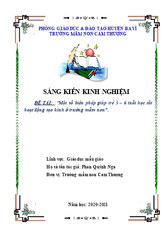 SKKN Một số biện pháp giúp trẻ 5 – 6 tuổi học tốt hoạt động tạo hình ở trường Mầm Non - Phan Quỳnh Nga